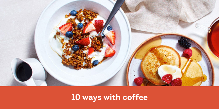 10 ways with coffee