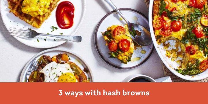 3 ways with hash browns