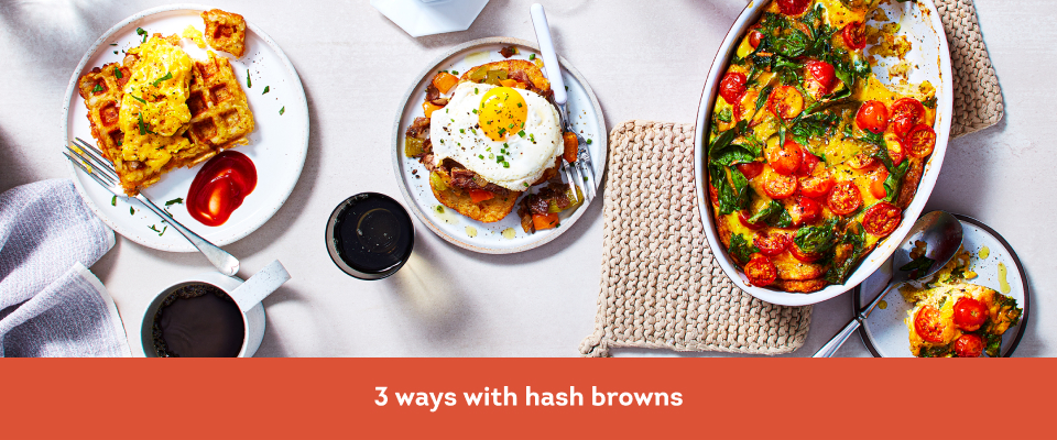 Hash browns 3 ways